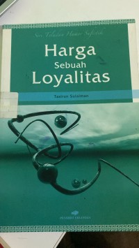 Image of HARGA SEBUAH LOYALITAS